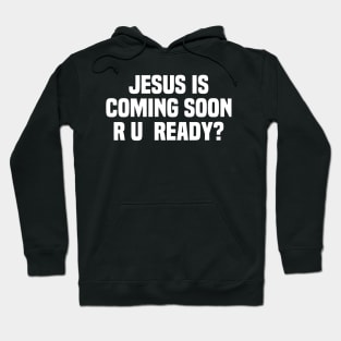 Christian Shirt - Gifts Jesus is Coming Soon Christian Faith T-Shirt Hoodie